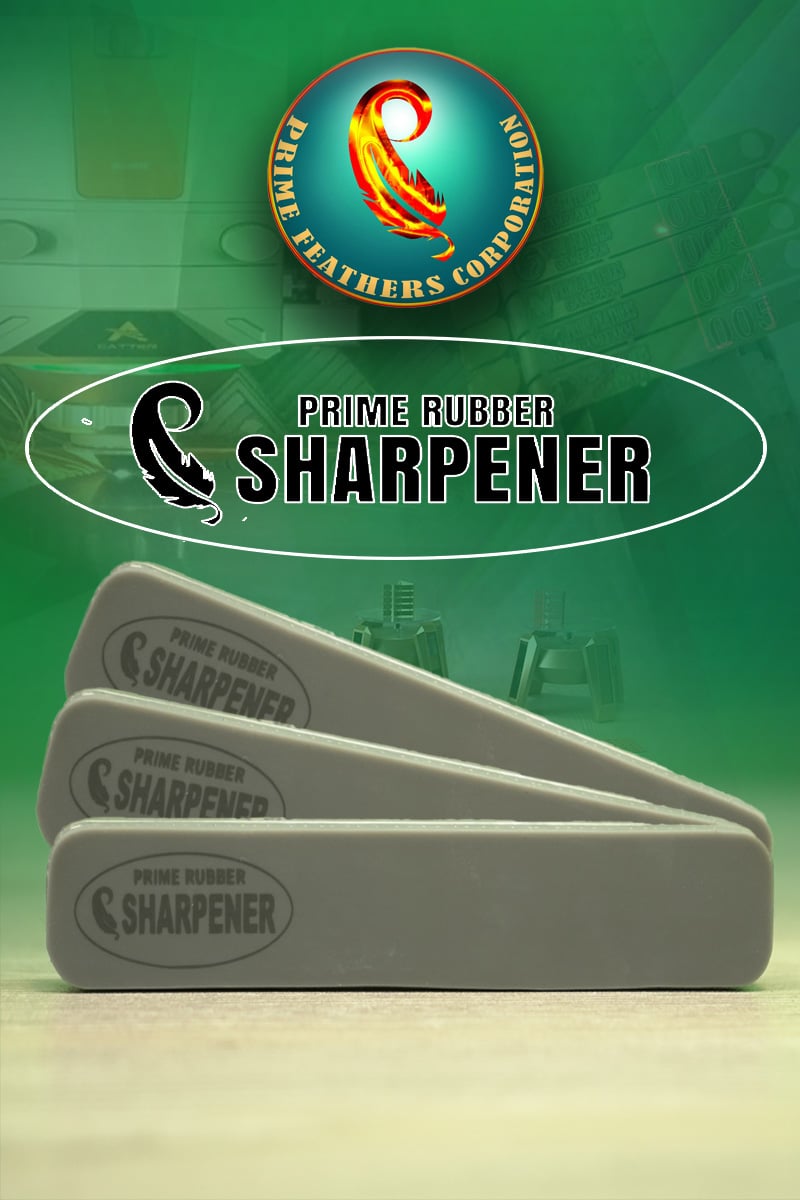 PRIME RUBBER SHARPENER – Prime Feathers Corporation